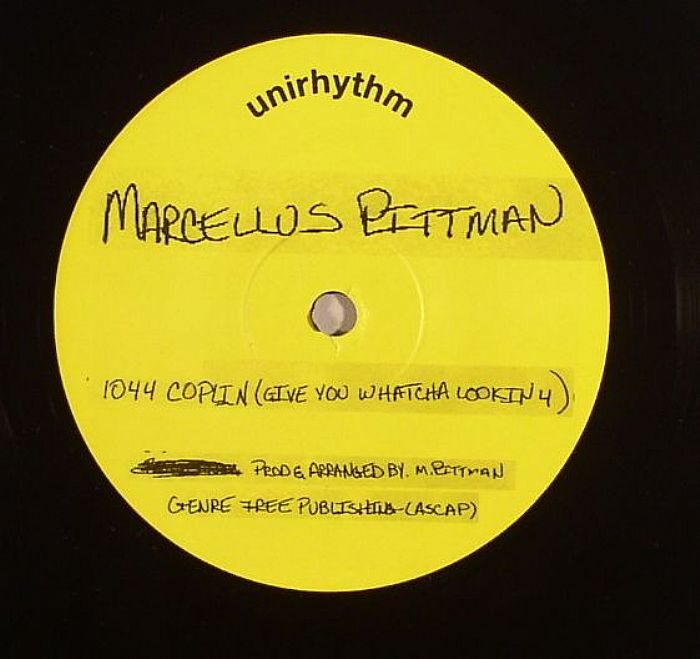 Marcellus Pittman / John Cannon - 1044 Coplin (Give You Whatcha Lookin 4) (7")