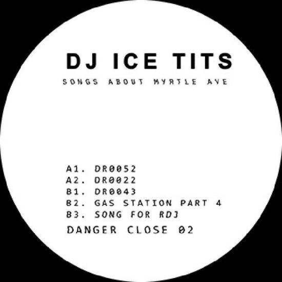 DJ Ice Tits - Songs About Myrtle Ave (12")