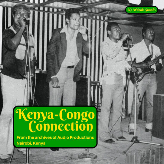 Various - Kenya-Congo Connection (From the archives of Audio Productions, Nairobi Kenya)