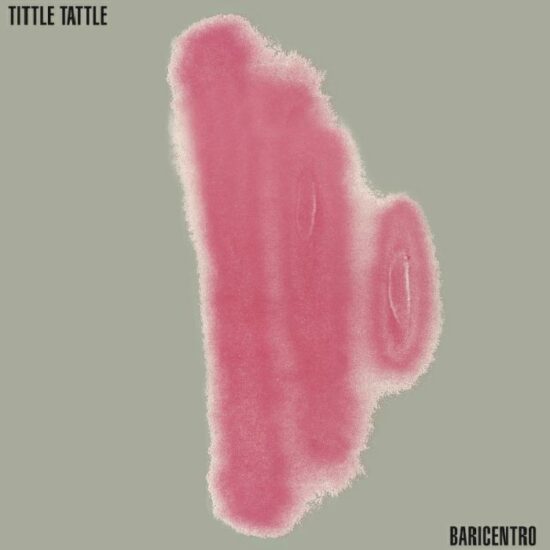 Baricentro - Tittle Tattle (12")