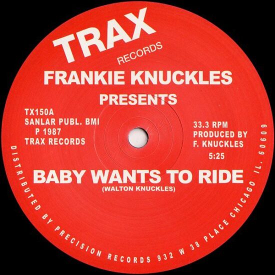 Frankie Knuckles - Baby Wants To Ride / Your Love (12")