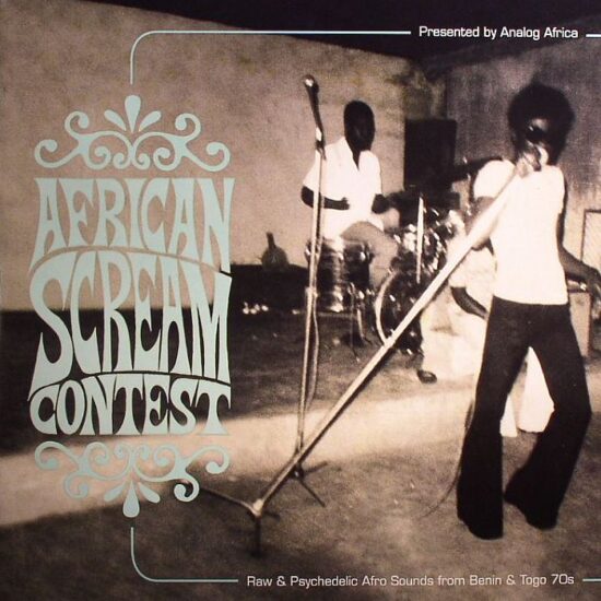 Various - African Scream Contest: Raw & Psychedelic Afro Sounds From Benin & Togo 70s (2xLP)