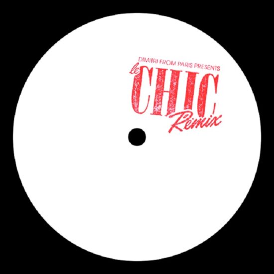 Chic & Dimitri From Paris - Dimitri From Paris Presents Le Chic Remix (12")