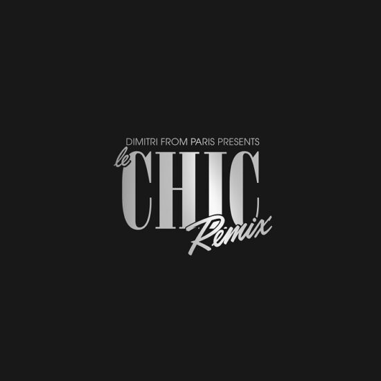Chic & Dimitri From Paris - Dimitri From Paris Presents Le Chic Remix (Ltd 5xLP Box Set)