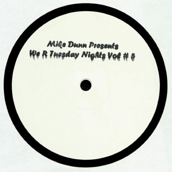 Mike Dunn - We R Tuesday Nights Vol #5 (12")
