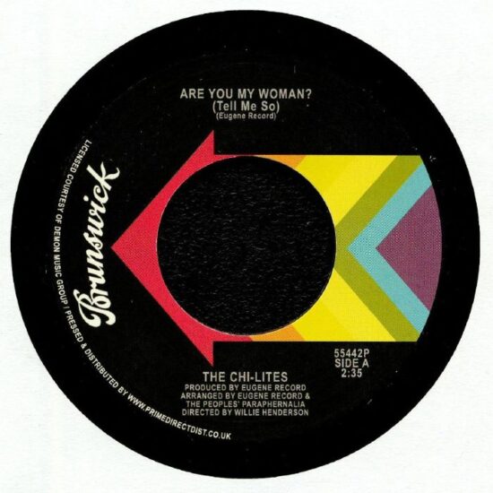 The Chi-Lites - Are You My Woman (Tell Me So) / Stoned Out Of My Mind (7")