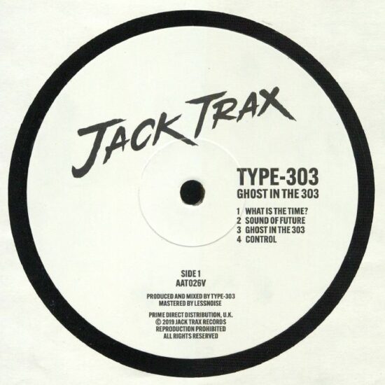 Type 303 - Ghost In The 303 (12")