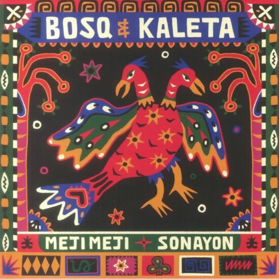 Bosq & Kaleta - Meji Meji / Sonayon (12")