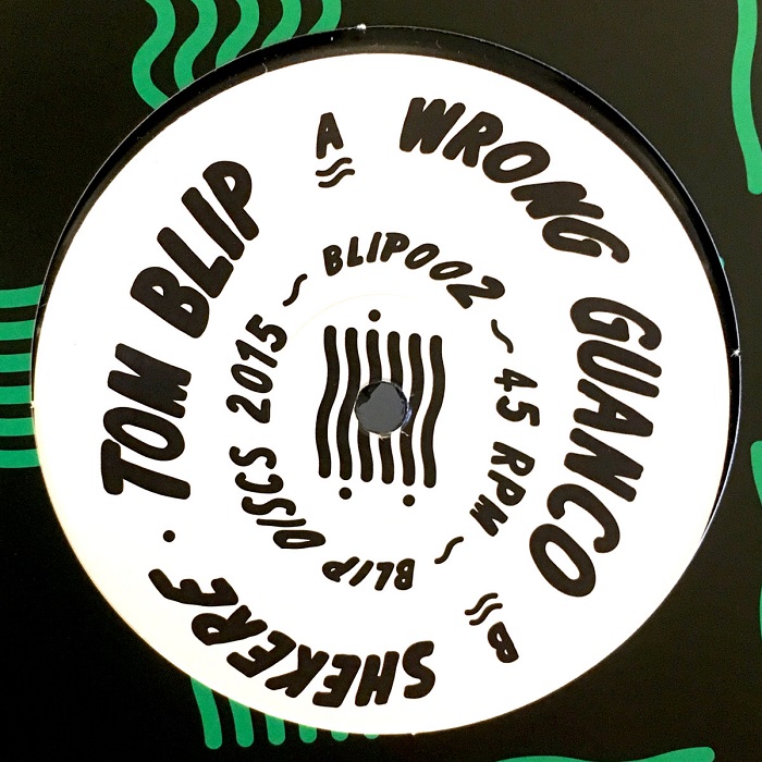 Tom Blip - Wrong Guanco / Shekere (12")