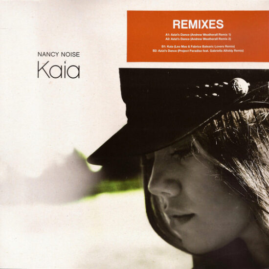 Nancy Noise - Kaia Remixes (Andrew Weatherall / Leo Mass / Fabrice) (12")