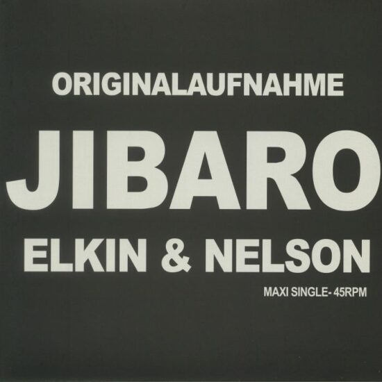 Elkin & Nelson - Jibaro (12")