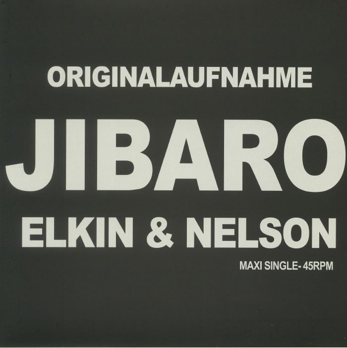 Elkin & Nelson - Jibaro (12")