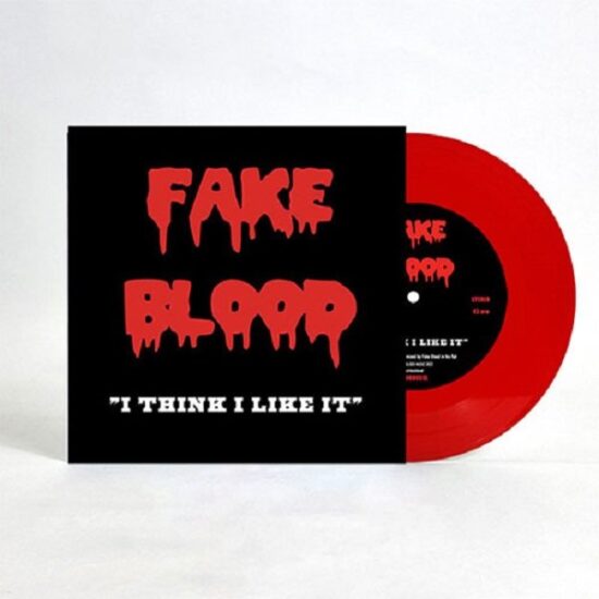 Fake Blood - I Think I Like It (7")