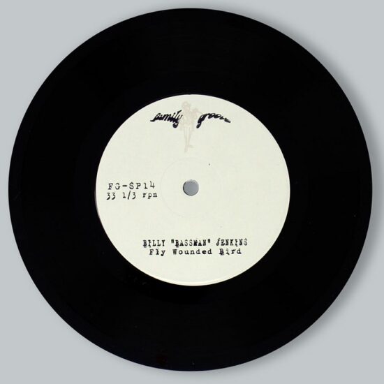 Billy "Bassman" Jenkins - Fly Wounded Bird / Grandma's Chili (7")