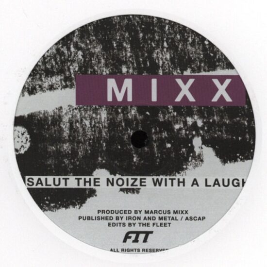 Marcus Mixx - Salute the noize with a laugh / Fit - Kali (12")