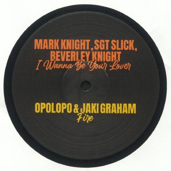Mark Knight, Sgt Slick & Beverley Knight / Opolopo & Jaki Graham - I Wanna Be Your Lover / Fire (12")