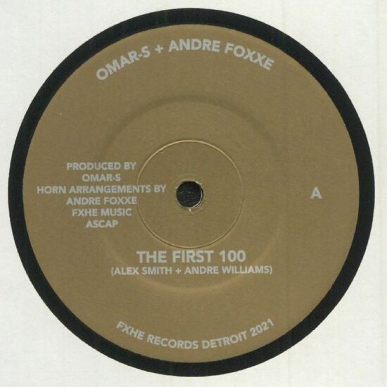 Omar-S + Andre Foxxe - The First 100 (7")