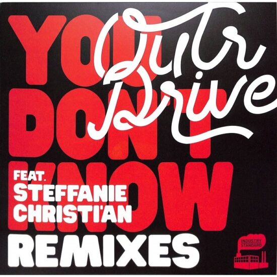 Outr Drive Feat. Steffanie Christian - You Don't Know Remixes (12")