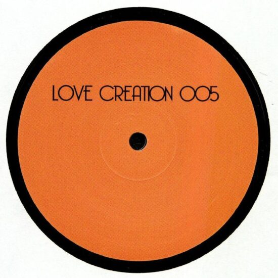 Love Creation - Love Creation 005 (12")