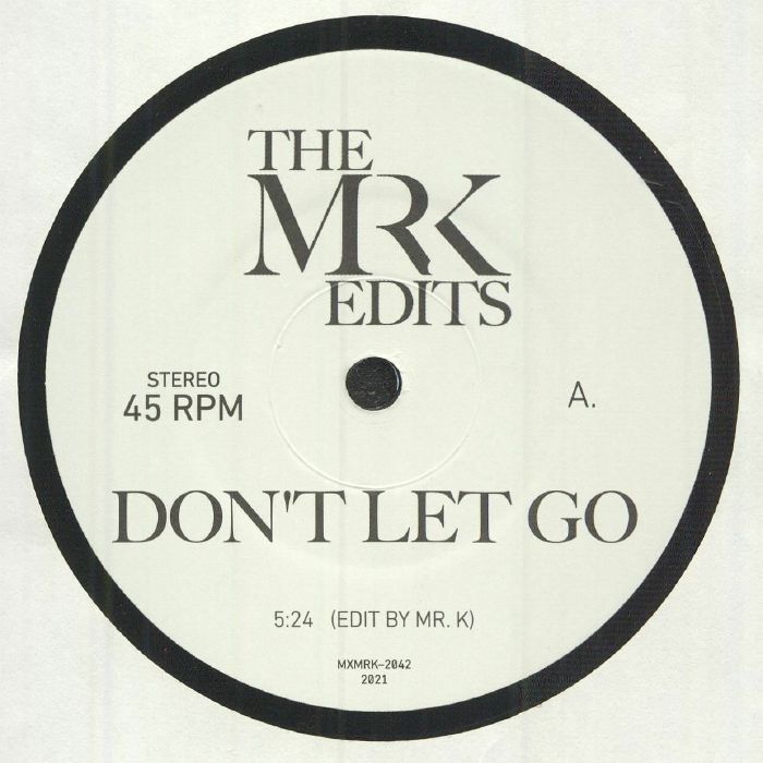 Mr K Edits - Don't Let Go / I Fall In Love Everyday (7")