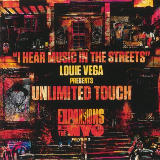 Louie Vega presents Unlimited Touch - I Hear Music In The Streets (12")