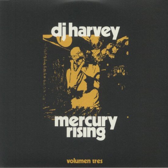 DJ Harvey - Mercury Rising (Volumen Tres) (2xLP)