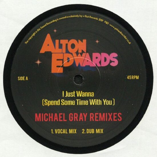Alton Edwards  - I Just Wanna (Spend A Little Time With You) (OG / Michael Gray Remix) (12")