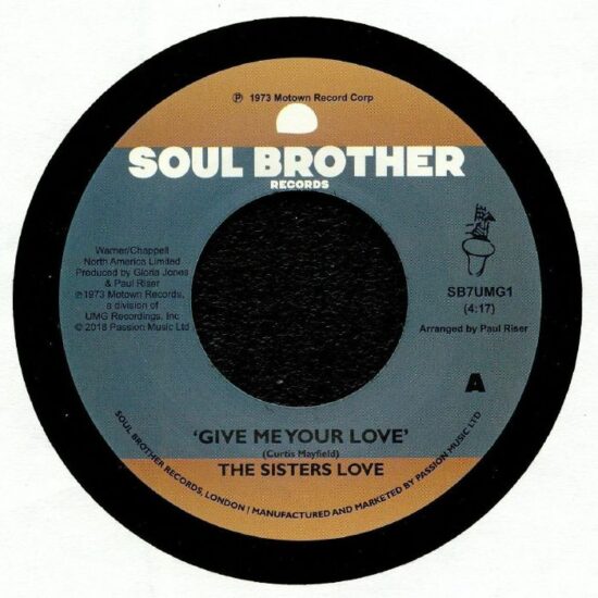 The Sisters Love - Give Me Your Love / Try It, You’ll Like It (7")