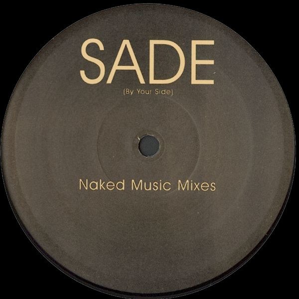 Sade - By Your Side (Naked Music Mixes) (12")