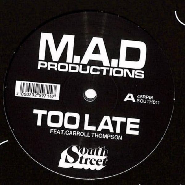 M.A.D Productions Feat. Carroll Thompson - Too Late (12")