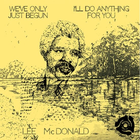 Lee McDonald - We've Only Just Begun / I'll Do Anything For You (7")