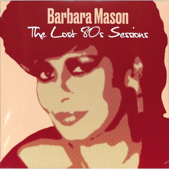 Barbara Mason - The Lost 80s Sessions LP
