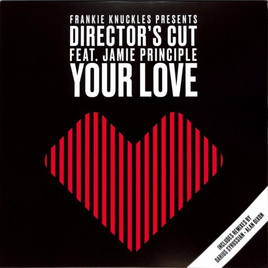 Frankie Knuckles Presents Director's Cut Feat. Jamie Principle - Your Love (12")