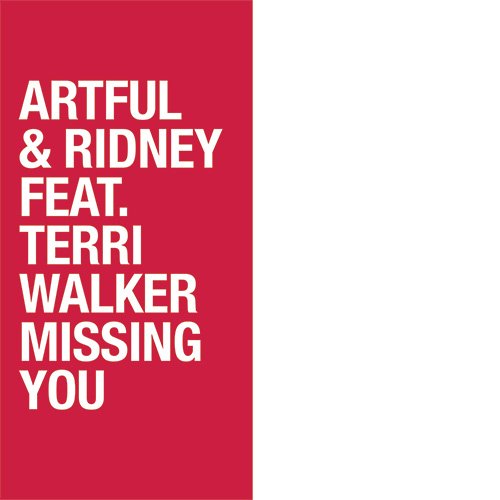 Artful & Ridney Feat. Terri Walker - Missing You (12")