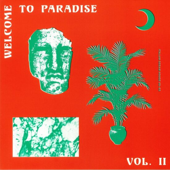 Various - Welcome To Paradise Vol. II: Italian Dream House 89-93 (2xLP) (2021 Repress) (M/VG+)