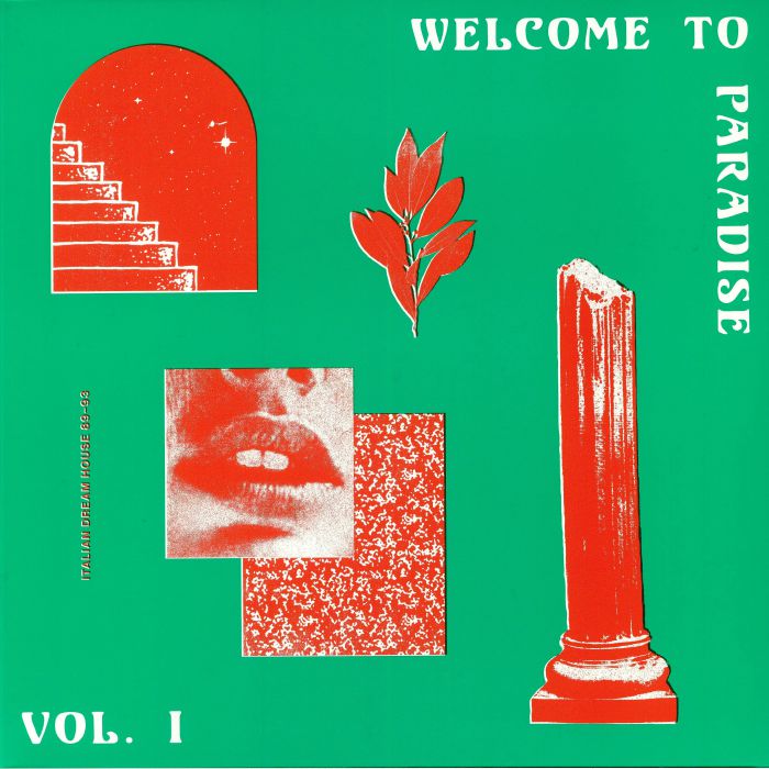 Various - Welcome To Paradise Vol. I: Italian Dream House 89-93 (2xLP) (2021 Repress)