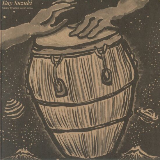 Kay Suzuki - Choice Remixes 2008​-​2022 (12")