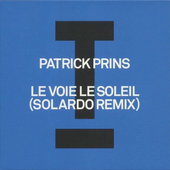 Patrick Prins - Le Voie Le Soleil (Solardo Remix) (12")