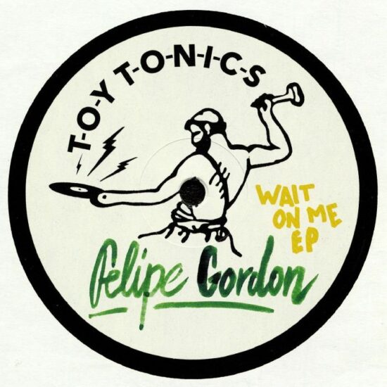 Felipe Gordon - Wait On Me EP (12")