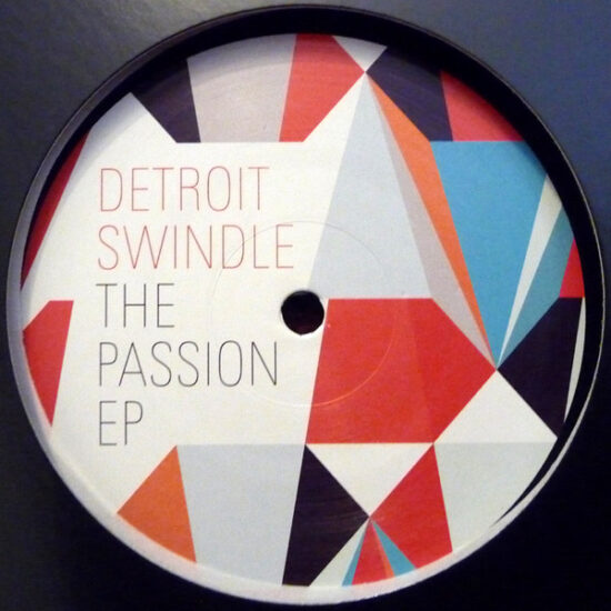 Detroit Swindle - The Passion EP (12")