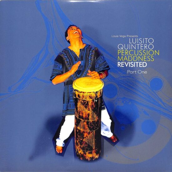 Louie Vega Presents Luisito Quintero - Percussion Maddness Revisited (Part One) (2x12")