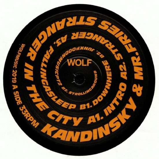 Kandinsky & Mr. Fries – Strangerinthecity (12")