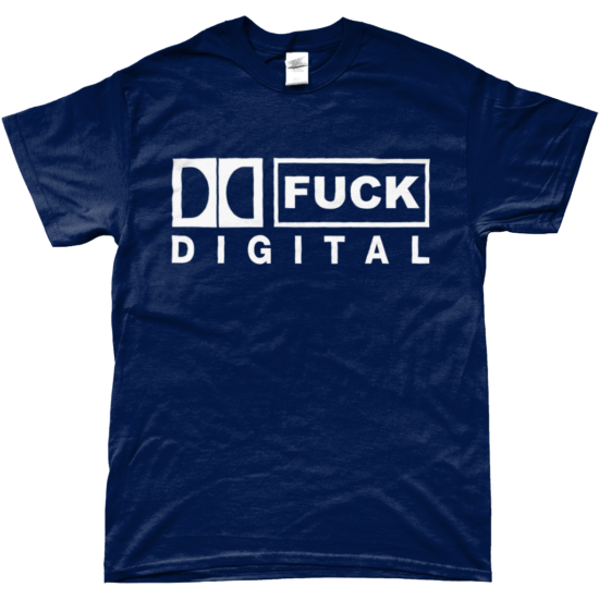 FUCK DIGITAL T-Shirt (Navy)