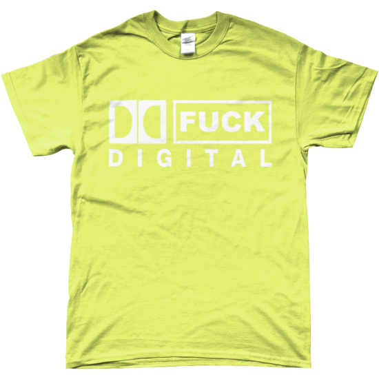 FUCK DIGITAL T-Shirt (Comsik)