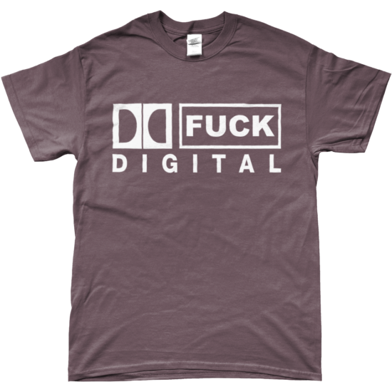 FUCK DIGITAL T-Shirt (Chestnut)