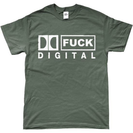 FUCK DIGITAL T-Shirt (Heather Military Green)